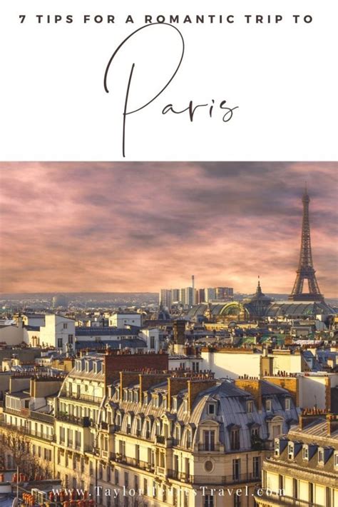 7 Tips For A Romantic Weekend In Paris Taylor Hearts Travel