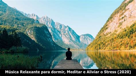 Listen online, or download mp3 in any convenient format on your computer or phone. Música Relaxante para dormir Meditar e Aliviar o Stress ...