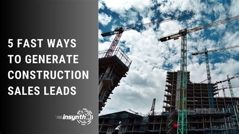 5 Fast Ways To Generate Construction Sales Leads