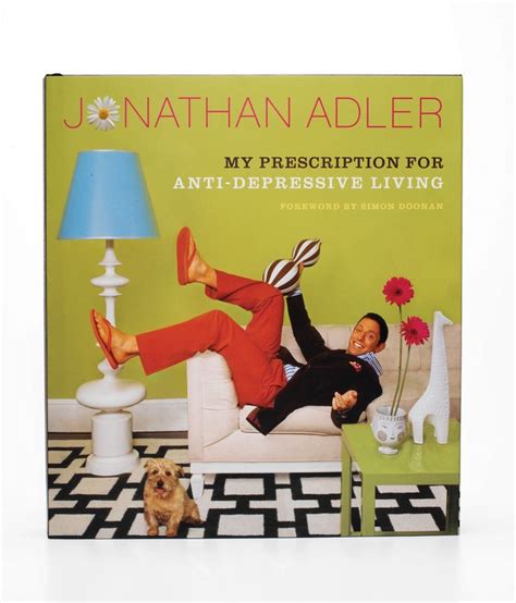 The Cover Of Jonathan Adler S Book My Prescription For Anti