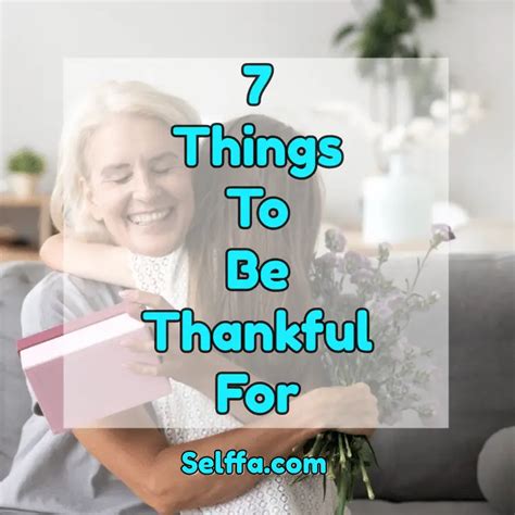 7 Things To Be Thankful For And 5 Ways To Establish Gratitude