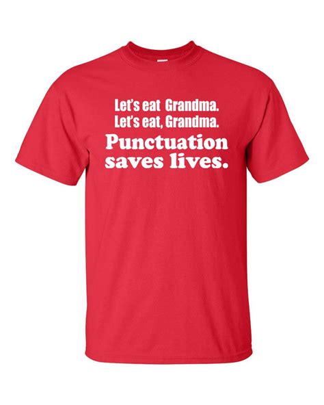 Lets Eat Grandma Lets Eatgrandma Punctuation Saves Lives Mens Tee Shirt 369mens Tee Shirts