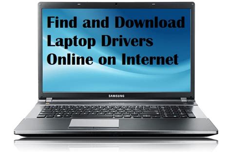 How To Find Your Laptop Drivers On Internet