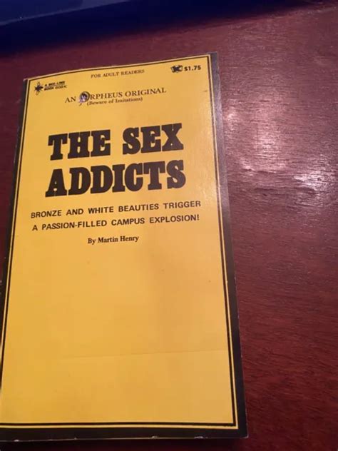 The Sex Addicts By Martin Henry Vintage1970 Adult Pulp Erotica Sleaze 149 00 Picclick