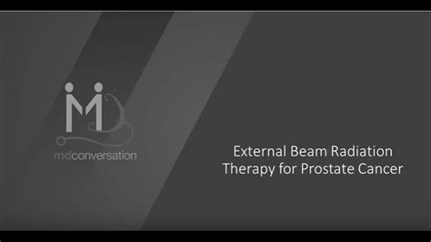 External Beam Radiation Therapy For Prostate Cancer Youtube