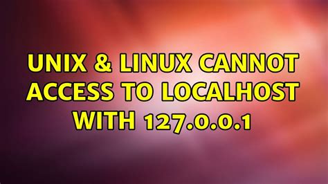 Unix Linux Cannot Access To Localhost With Solutions