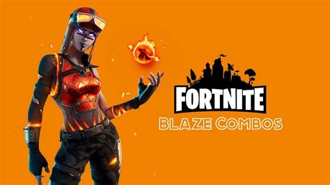 Fortnite Blaze Combos 2021 Edition Youtube