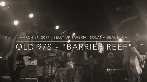 Old 97s Barrier Reef March 31 2017 Belly Up Tavern Solana Beach