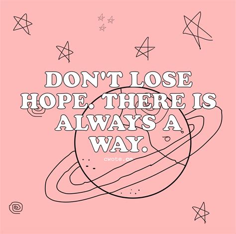 Sign Up Dont Lose Hope Lost Hope Quotes