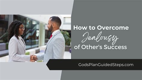How To Overcome Jealousy Of Others Success Gods Plan Guided Steps