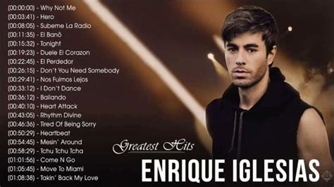 Enrique Iglesias Greatest Hits Playlist 2021 Enrique Iglesias Best