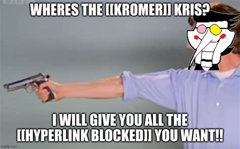 Kromer Hyperlink Blocked Imgflip