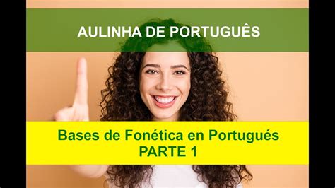 Aprende Portugués Fonética Sonidos Nasales Diminutivos En Portugués