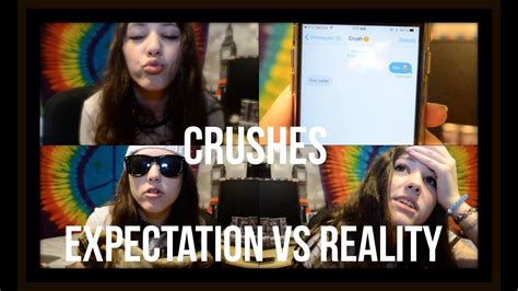 crush expectations vs reality youtube