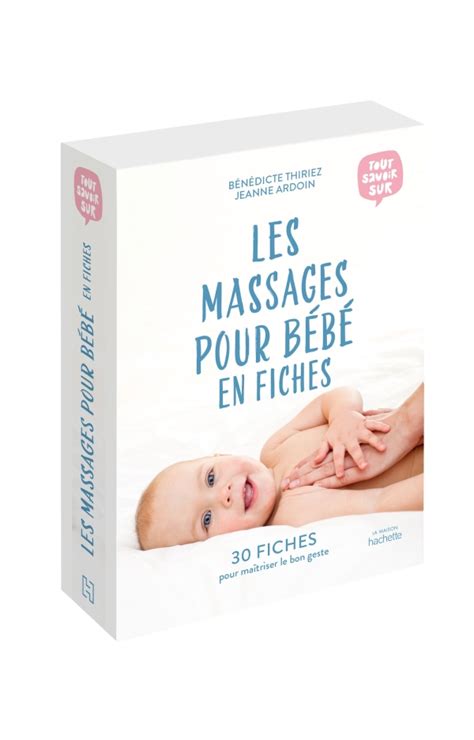 Les Massages Pour Bébé En Fiches Hachette Fr