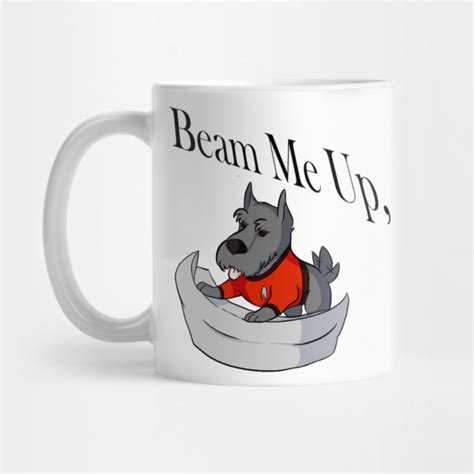 Get me out of here! Beam Me Up, Scotty - Pop Culture - Mug | TeePublic
