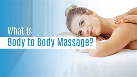 What Is Body To Body Massage Blog Studyplex