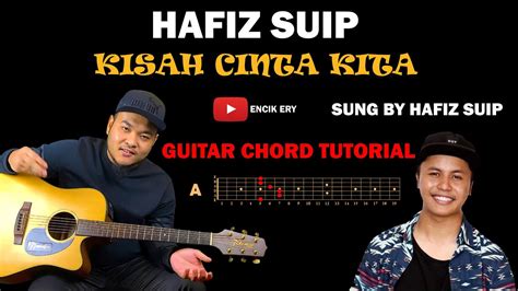Antara kita chords by andy liany with guitar chords and tabs. Kisah Cinta Kita - Hafiz Suip ( Guitar Chord Tutorial ...