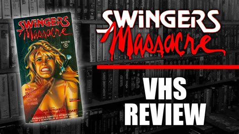 Vhs Review Swingers Massacre Even Steven Productions Youtube