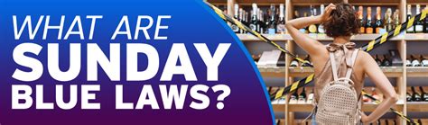 Blue Laws By State What Are Sunday Blue Laws Tips
