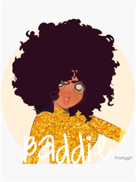 Baddie Sticker For Sale By Knottygirl Redbubble
