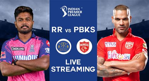 Rr Vs Pbks Live Streaming Check When Where And How To Watch Rajasthan