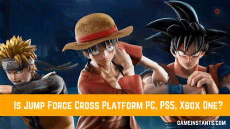 Is Jump Force Cross Platform Pc Ps5 Xbox One Gameinstants