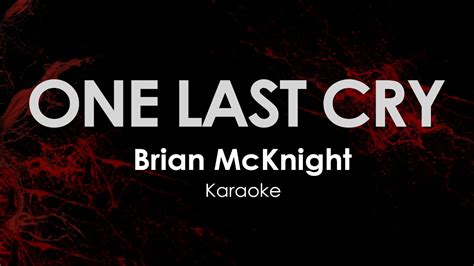 One Last Cry Brian Mcknight Karaoke Youtube