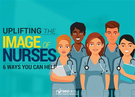 Uplifting The Image Of Nurses 6 Ways You Can Help • Nurseslabs
