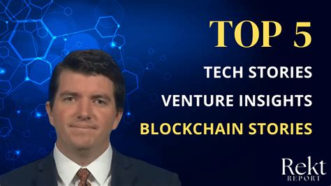 Top Tech And Blockchain Stories