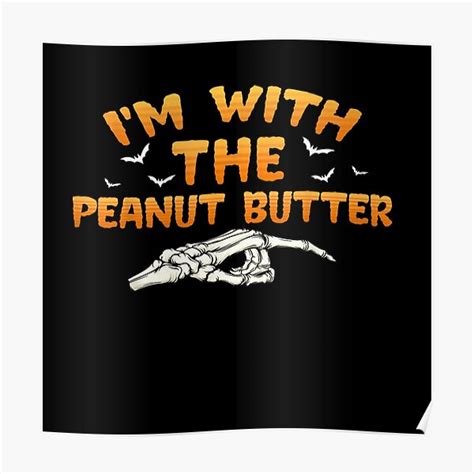 I M With The Peanut Butter Halloween Couples Costume Poster For Sale