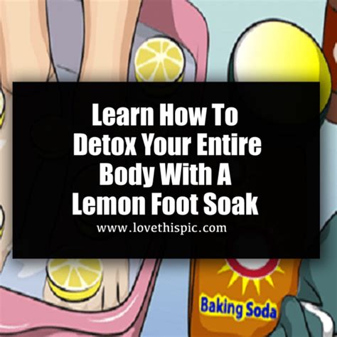 Learn How To Detox Your Entire Body With A Lemon Foot Soak
