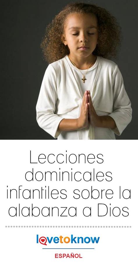 Lecciones Dominicales Infantiles Sobre La Alabanza A Dios Lovetoknow Alabanzas Cristianas