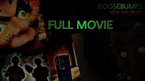 Goosebumps 3 New Holiday Full Movie Part 1 Youtube