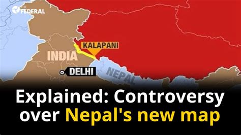 Explained Controversy Over Nepal S New Map