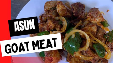 Asun Goat Meat YouTube