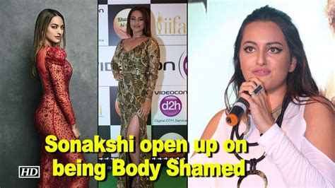 Sonakshi Sinha Open Up On Being Body Shamed Bdc Videosonakshisinhaopenupon
