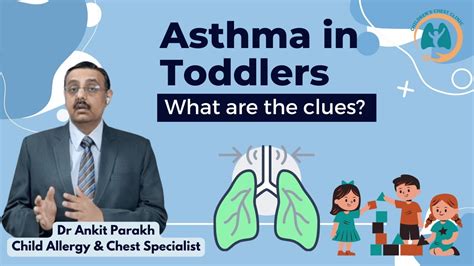 What Are The Clues Which Suggest Asthma In Young Children Dr Ankit