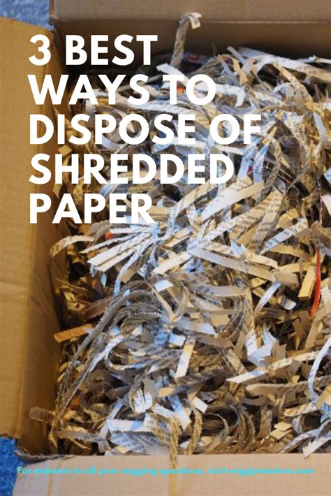 3 Best Ways To Dispose Of Shredded Paper And One Way To Avoid