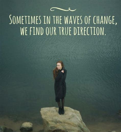 Adage Deep Thoughts Directions Waves True Quotes Movie Posters