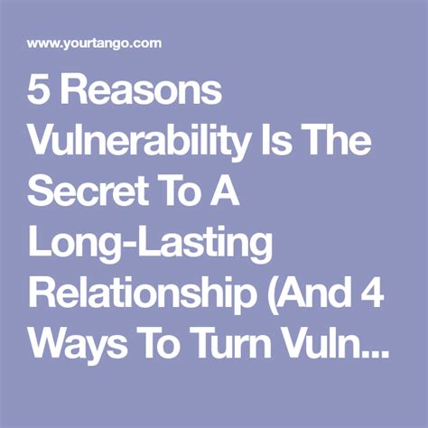 5 Reasons Vulnerability Leads To A Long Lasting Relationship And 4 Ways