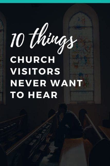 10 Things Church Visitors Never Want To Hear Church Fellowship