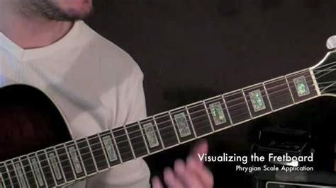 Visualizing The Fretboard Phrygian Scale Application Guitar Lessons