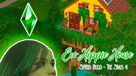 A Eco Hippie House 🌱 Speed Build The Sims 4 Youtube