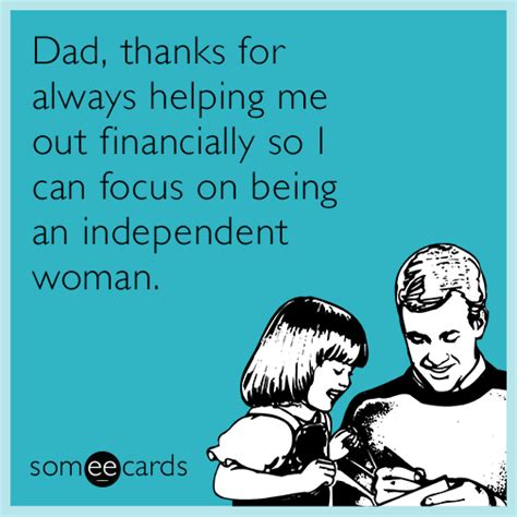 Dad Thanks For Always Helping Me Out Financially So I Can Focus On