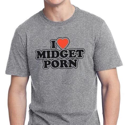 I Heart Midget Porn Drôle Gag Cadeau Offensive Collège Humour T Shirt