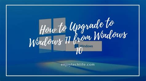 How To Upgrade To Windows 11 From Windows 10 Enjoytechlife