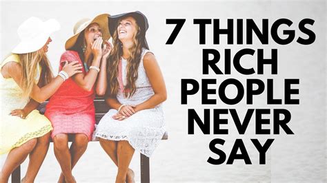7 Things Rich People Never Say Youtube