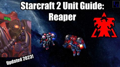 Starcraft 2 Terran Unit Guide Reaper How To Use And How To Counter
