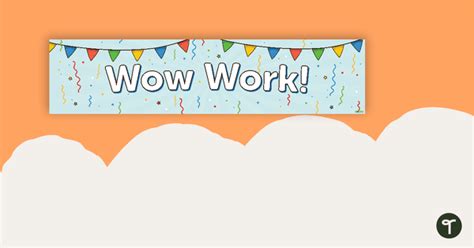 Wow Work Display Banner Teaching Resource Teach Starter